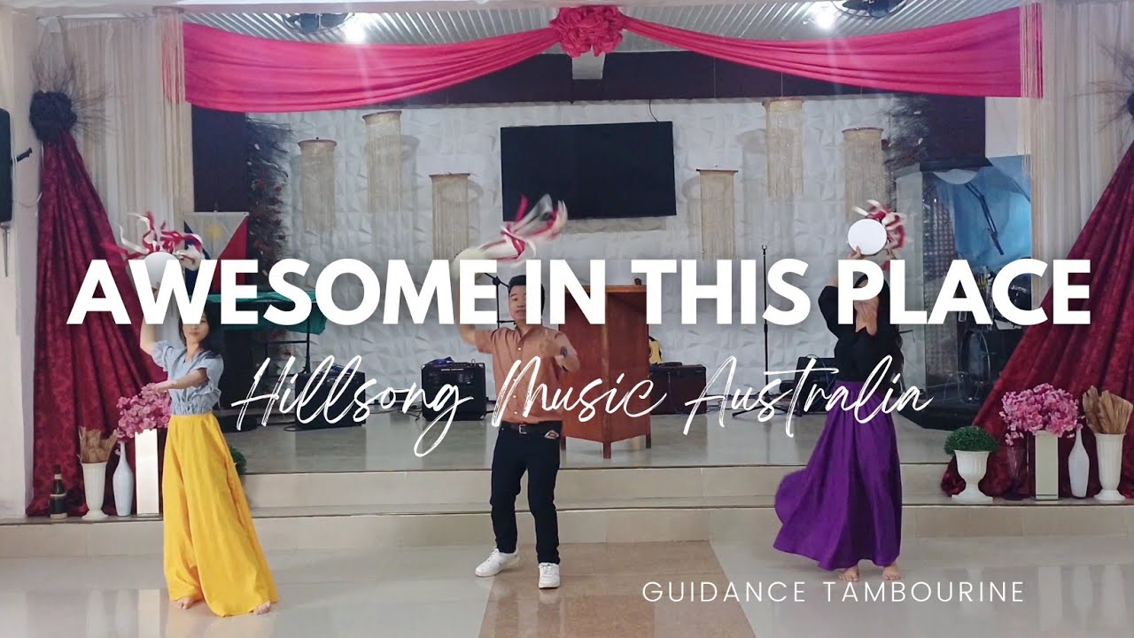 Awesome in This Place - Hillsong Worship | Tambourine dance