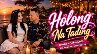 Holong Na Tading - Lagu Batak Galau dan Sedih Terbaru 2026 | Pop Batak Viral TikTok