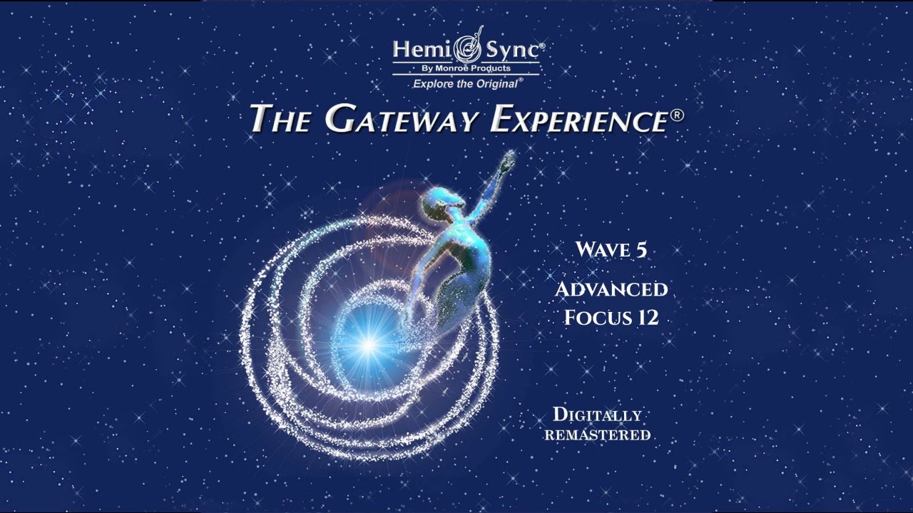 Gateway Experience Wave V: Mission 10 | Hemi-Sync Meditation for Higher Awareness T1