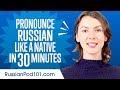 How to Pronounce Russian Like a Native Speaker