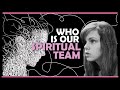 Spiritual Team - Meet The Spirits Behind our Spiritual Journey | Spiritual Beings in Soul Contracts