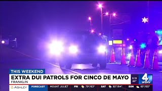 Extra DUI patrols for Cinco de Mayo