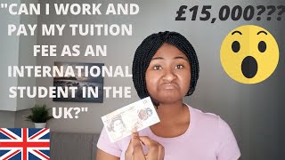 Working to Pay Tuition Fee as an International Student in the UK | Realist View | Intentional Favour