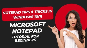 Part 1 Microsoft Notepad Tutorial for Beginners | Notepad Tips & Tricks in Windows 10/11
