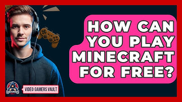 How Can You Play Minecraft For Free? - Video Gamers Vault