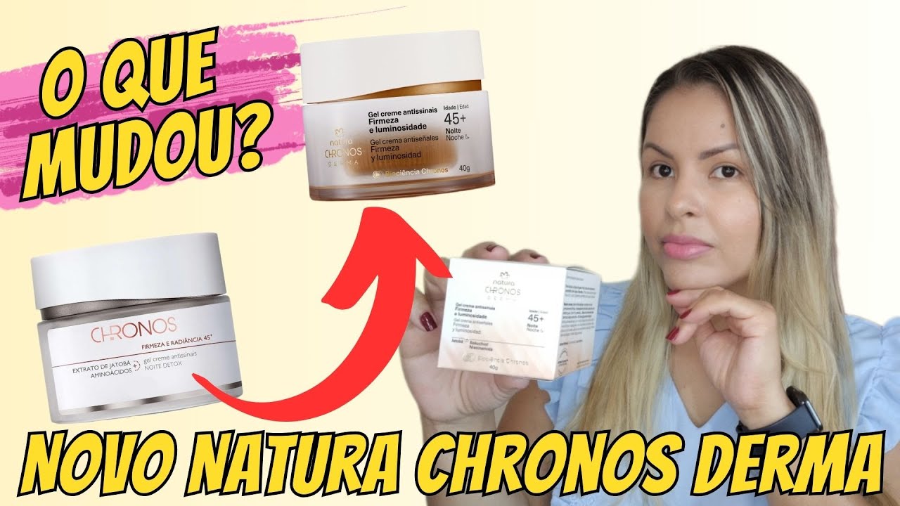 NOVO Natura Chronos DERMA 45+ Noite | O que mudou?