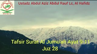 Tafsir Surat Al Jumu'ah Ayat 9-11| Juz 28 | Ustadz Abdul Aziz Abdul Rauf Lc, Al Hafidz