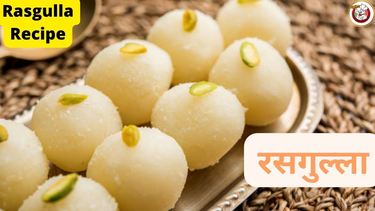rasgulla recipe Rasgulla रसगुल्ला बनाने की विधि rasgulla kaise