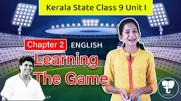 Learning The Game - Autobiography Sachin Tendulkar - Kerala State English Chapter 2 Class 9