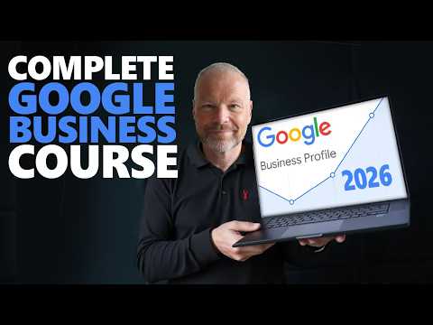 Google Business Profile Masterclass 2026: The Only Guide You’ll Ever Need