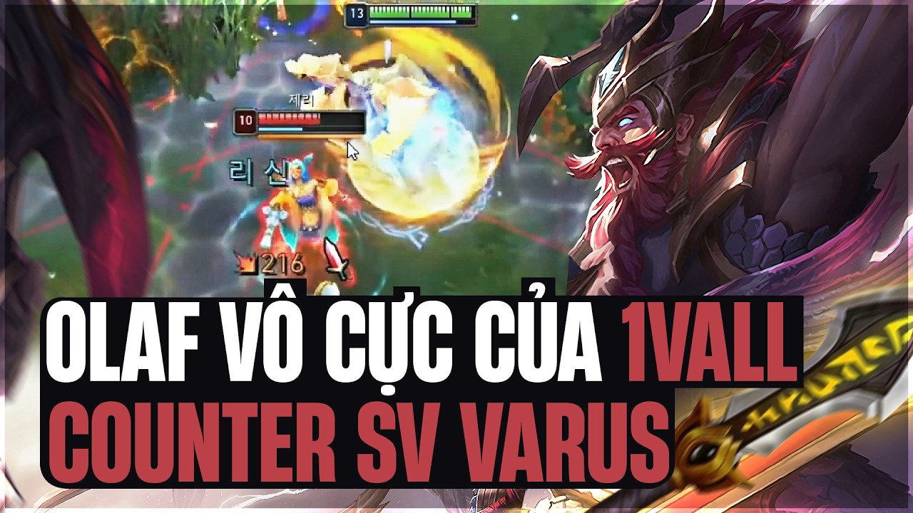 DỊ NHÂN 1vsALL VỚI LỐI BUILD VÔ CỰC CHO OLAF COUNTER SV VARUS TOP KHIẾN ĐỐI THỦ FEED CỰC THẢM