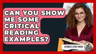 Can You Show Me Some Critical Reading Examples? - Ultimate Study Hacks