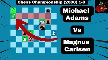 Magnus Carlsen vs Michael Adams, Chess Championship 2006 #chess