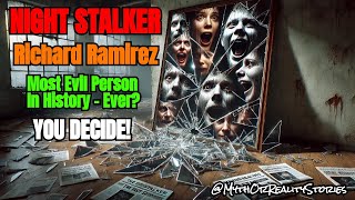 The Night Stalker: Richard Ramirez's Chilling Crimes