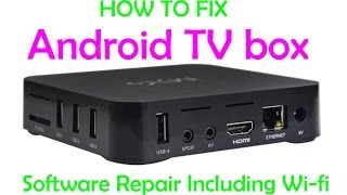 How to fix all software problems on Android TV boxes MXQ wifi ETC screenshot 1