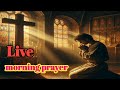 Live morning prayer