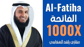 ∥ Surah Al-Fatiha ∥ Recited 1000X ∥ Mishary Rashid Alafasy ∥ by Sheikh Nazim Al-Haqqani 1,526 views 8 months ago 11 hours, 53 minutes