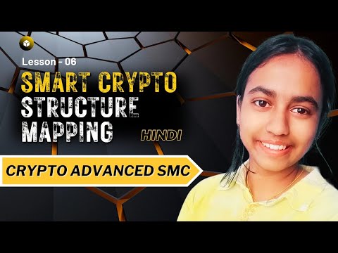 SMC Structure Mapping in Crypto Trading in Hindi | CRYPTO ADVANCED SMC ...