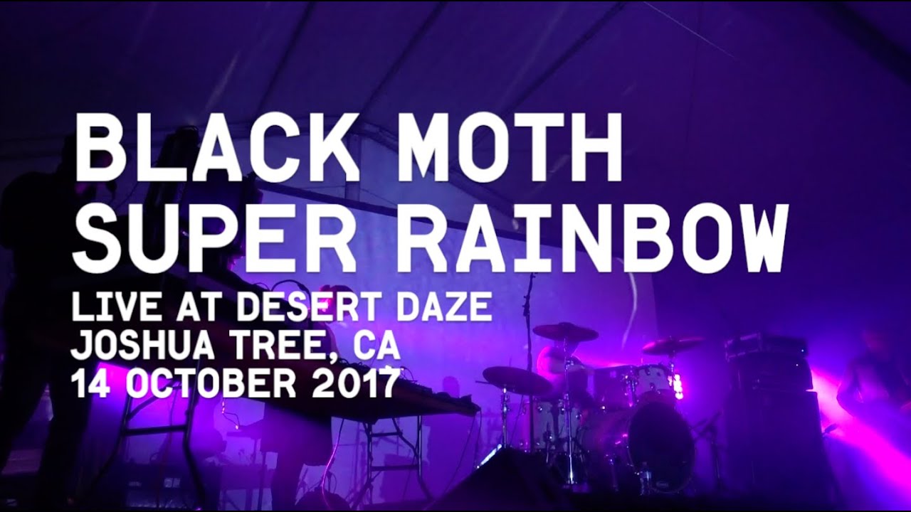 BLACK MOTH SUPER RAINBOW 10-14-2017 (partial set) - YouTube
