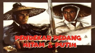 Black And White Swordsmen (Pendekar Pedang Hitam & Putih) - NFG Channel