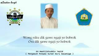 KH Mashlikhuddin Yazid Pengasuh Ponpes Sunan Giri Salatiga || Getun tibo mburi