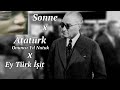 Sonne X Atatürk Onuncu Yıl Nutuk X Ey Türk İşit Father Of The Turks Speech 