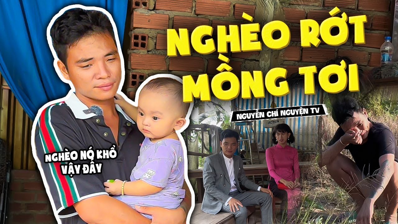 🔴 Tủn Cùi Bắp Và Kiếp Nạn Nghèo Rớt Mồng Tơi - Nguyễn Chí Nguyện TV