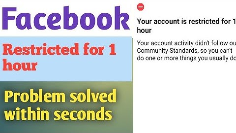 Your account is restricted for 1 hour problem solution! How to fix Facebook restriction problem