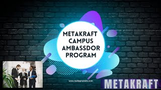 more about @TheMetakraft Campus ambassador program