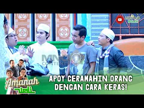 APOY CERAMAHIN ORANGDENGAN CARA KERAS! | AMANAH WALI EPS 23 PART 4