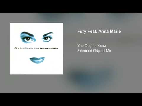Anna Marie (2) — Fury Feat. Anna Marie - You Oughta Know (Extended Original Mix)