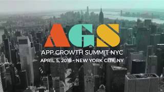 App Growth Summit NYC 2018 - Event Preview