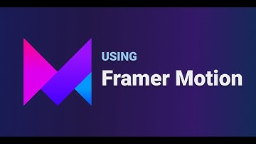 Using Framer Motion to animate React Components