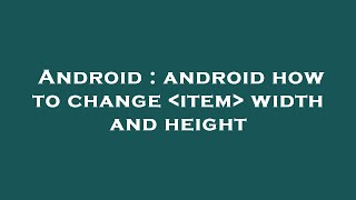 Celebrity Android : android how to change item width and height Wealth