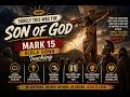 Bible Song : Teaching - Surely This Was the Son of God – Mark 15