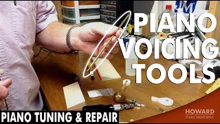 Piano Voicing Tools - Piano Tuning & Repair I HOWARD PIANO INDUSTRIES