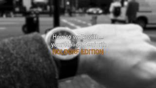 How To Walk With Your Roldorf Edition Halios Seaforth