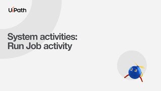 System Activities: Run Job activity