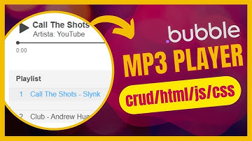 🔵 TUTORIAL BUBBLE: 🎧 Mp3 Player utilizando Bubble+states+html+css+js