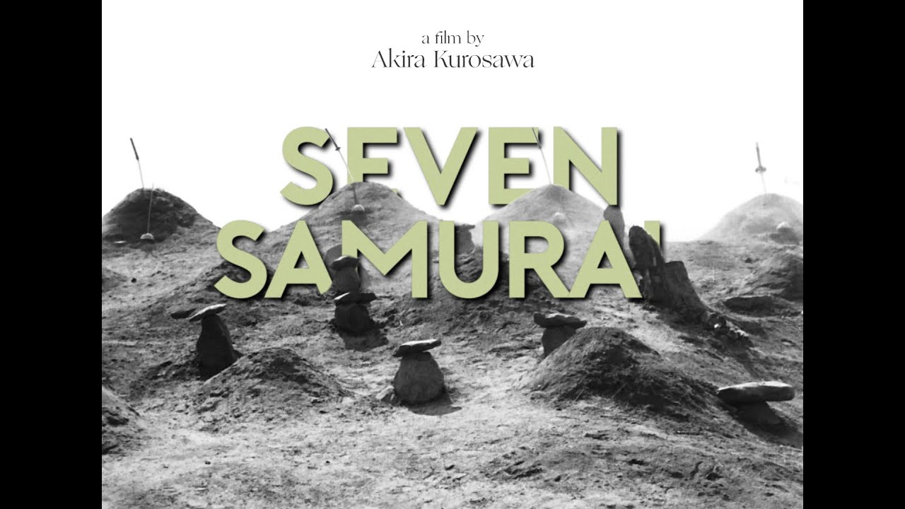 Akira Kurosawa's "SEVEN SAMURAI" | Trailer