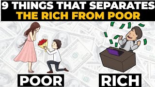 9 Things That Separates Rich From Poor (YOU MUST KNOW)