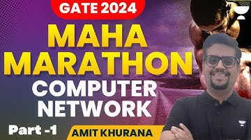 Maha Marathon | GATE 2024/25 | Computer Network | Part - 1 |Amit Khurana