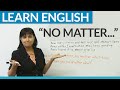 Learn English: "No matter..."