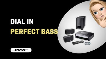 How to Dial in Perfect Bass on Bose 3-2-1 Series II Home Cinema Set