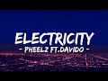 Pheelz X Davido Electricity Lyrics mp3