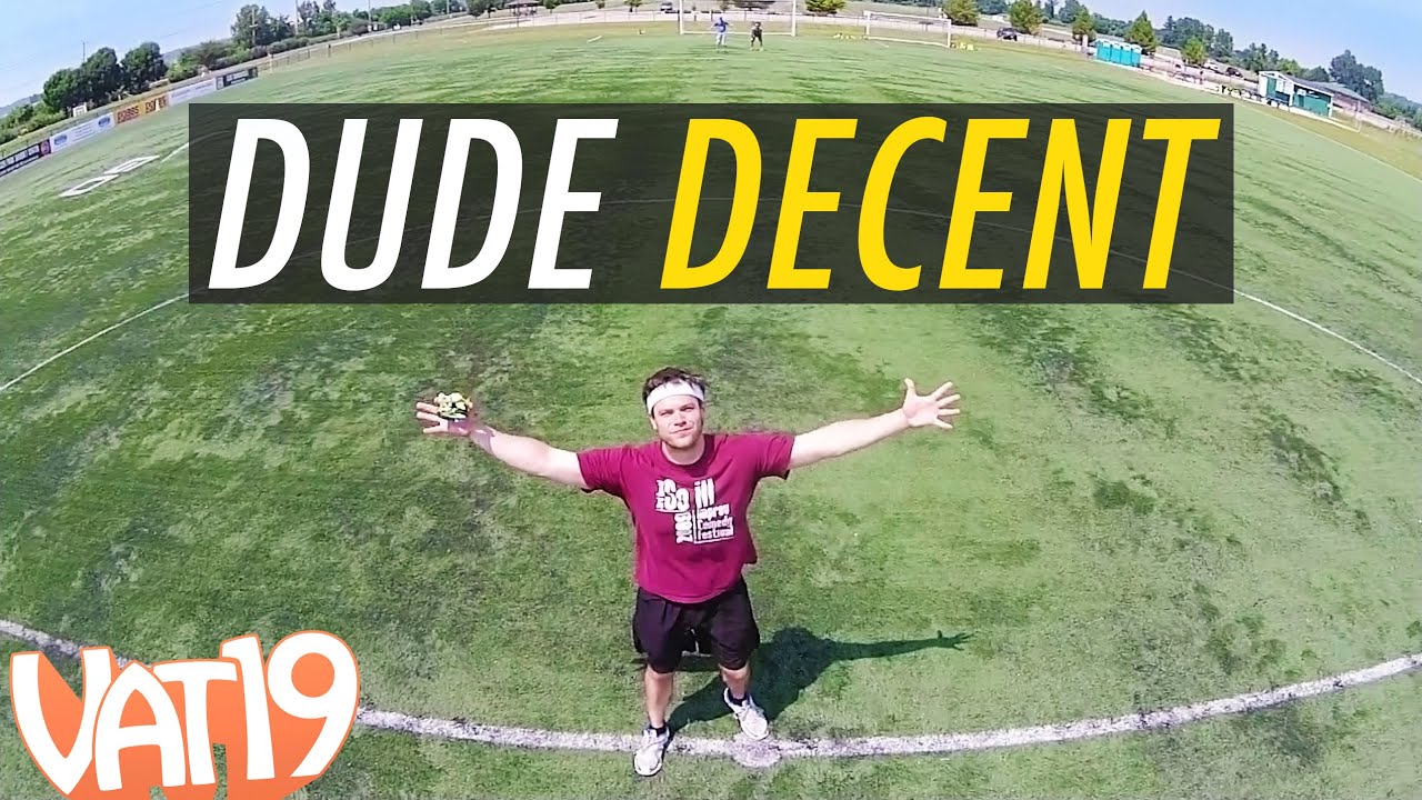 Dude Decent: