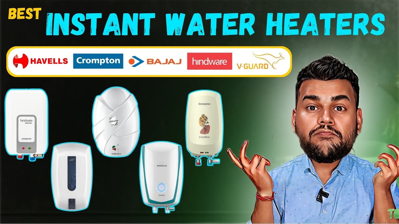 Best Instant Geyser in India 2024 Best Instant Water Heater Best