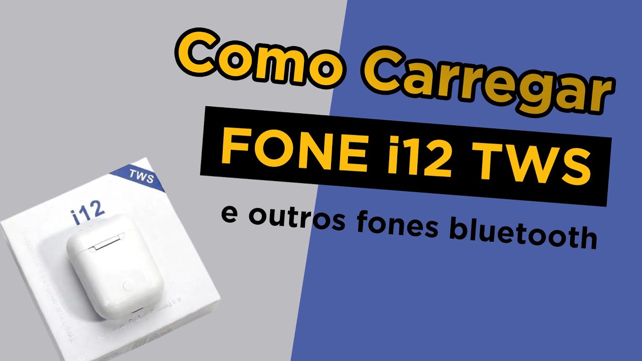 Como Carregar Fone I12 I11 I7 I9 Fones Bluetooth TWS Porque N o Funciona Os Dois Lados YouTube