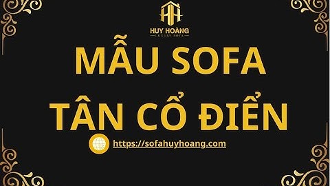 Những mẫu sofa Tân Cổ Điển Đẹp Nhất năm 2024