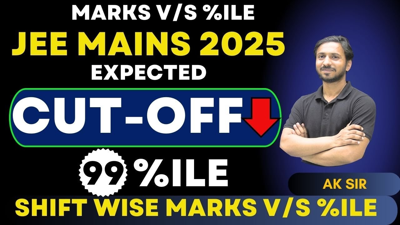 Expected Cut Off JEE Mains 2025 | Shift Wise Marks vs Percentile JEE ...